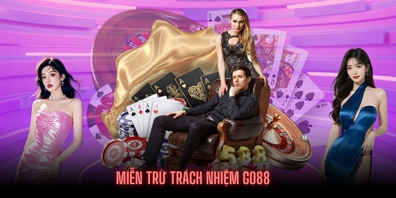 Ý nghĩa Miễn trừ trách nhiệm GO88