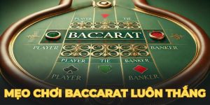 Mẹo Chơi Baccarat Luôn Thắng - Luật Và Thuật Ngữ Cần Nắm