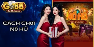 cách chơi nổ hũ