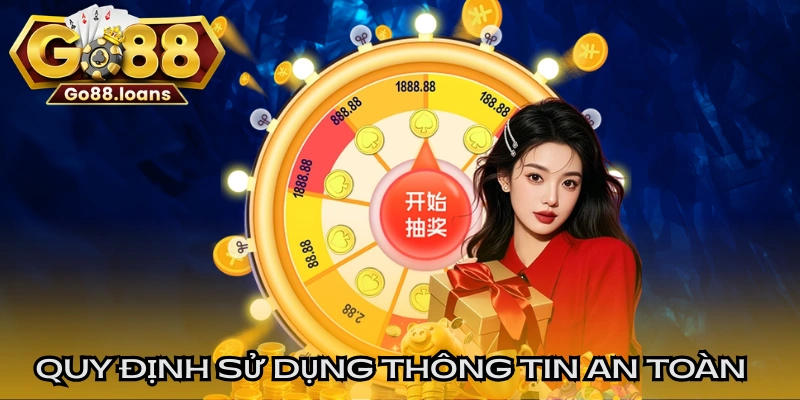 Quy định sử dụng thông tin và quyền an toàn